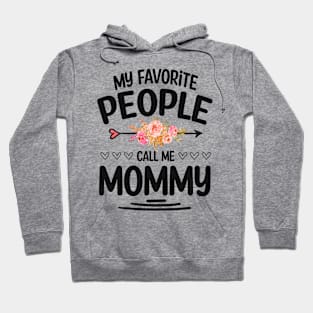 My favorite people call me mommy Hoodie